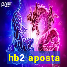 hb2 aposta